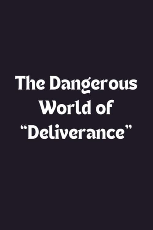 The Dangerous World of 'Deliverance'