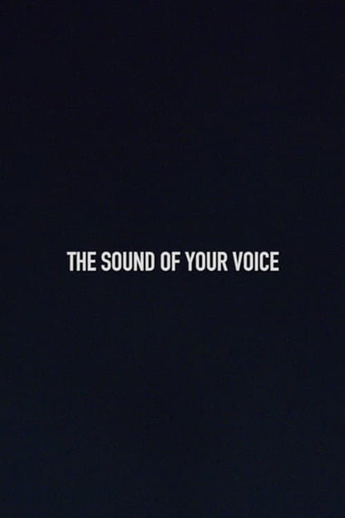 The Sound of Your Voice