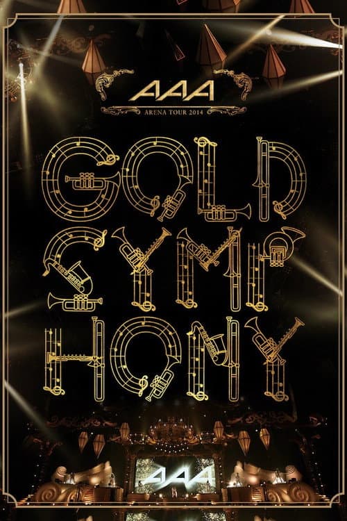 AAA ARENA TOUR 2014 -Gold Symphony-