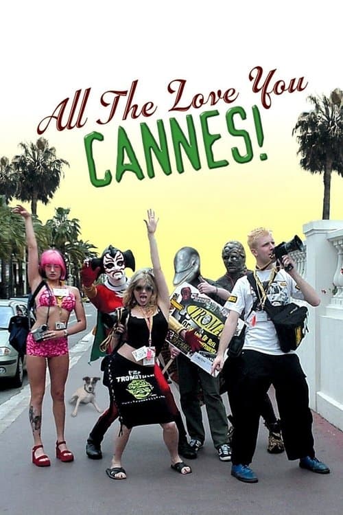 All the Love You Cannes!