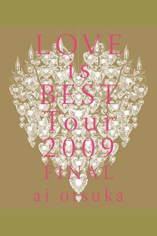 ai otsuka LOVE is BEST Tour 2009 FINAL