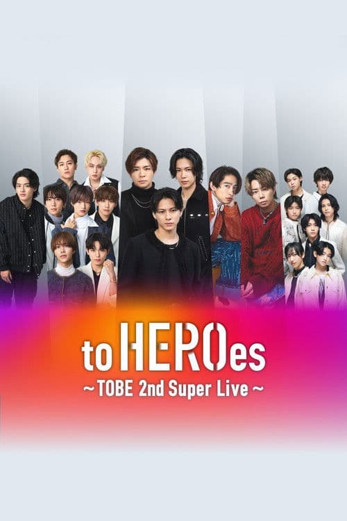 to HEROes ~TOBE 2nd Super Live