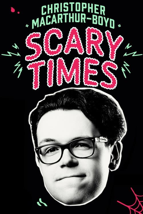 Christopher MacArthur-Boyd: Scary Times