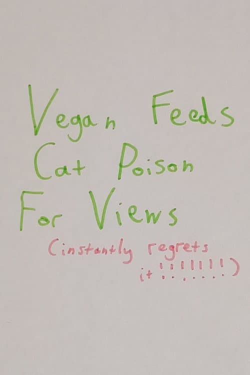 Vegan Feeds Cat Poison For Views