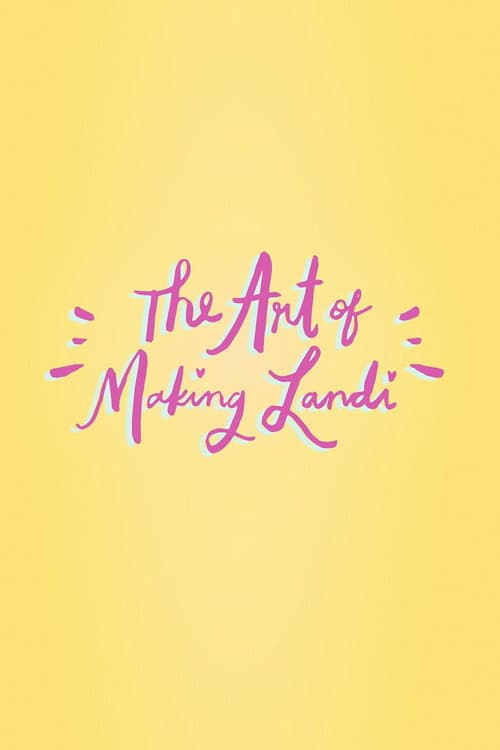 The Art of Making Landi