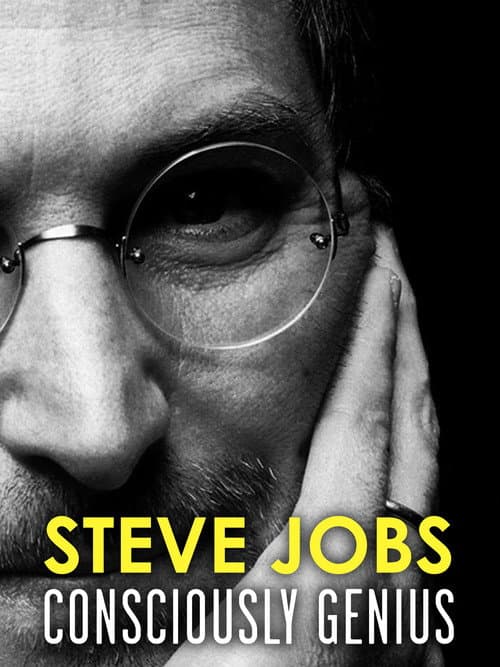 Steve Jobs: Consciously Genius