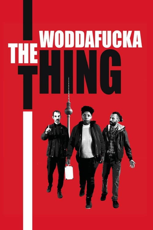 The Woddafucka Thing