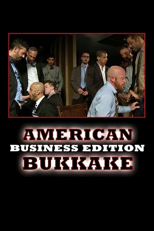 American Bukkake: Business Edition