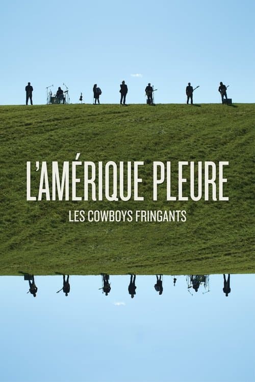 Les Cowboys Fringants - L’Amérique Pleure