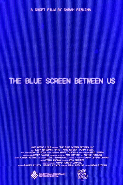 The Blue Screen Between Us