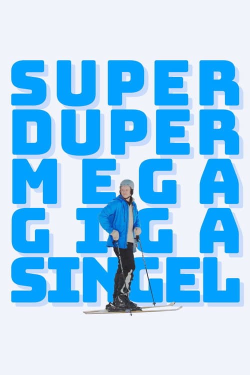 Superdupermegagigasingle