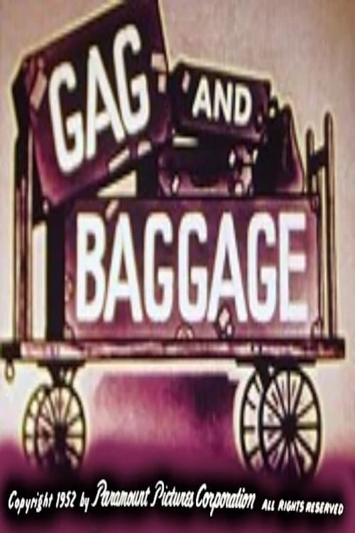 Gag and Baggage