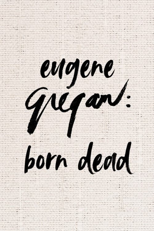 Eugene Gregan: Born Dead