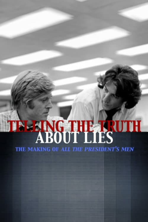 Telling the Truth About Lies: The Making of "All the President's Men"