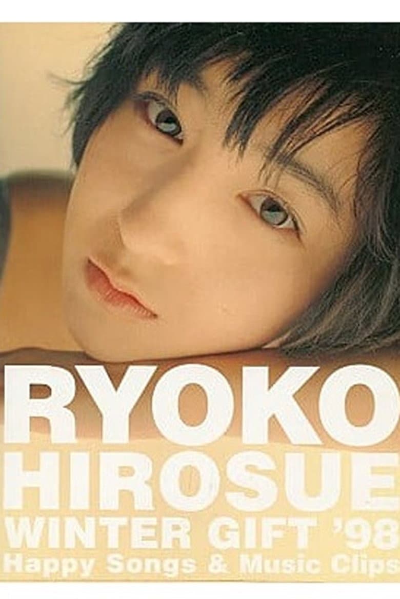 RYOKO HIROSUE WINTER GIFT '98 Happy Songs & Music Clips
