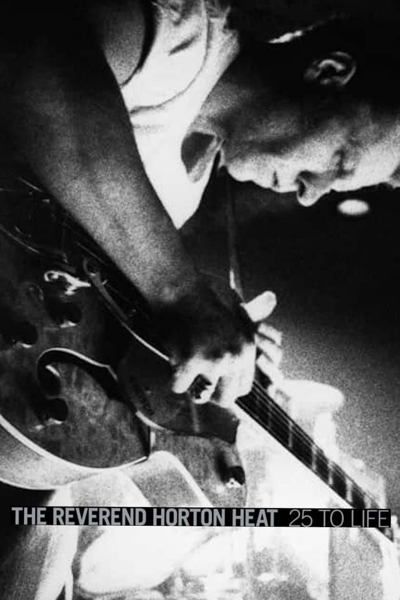 The Reverend Horton Heat: 25 to Life