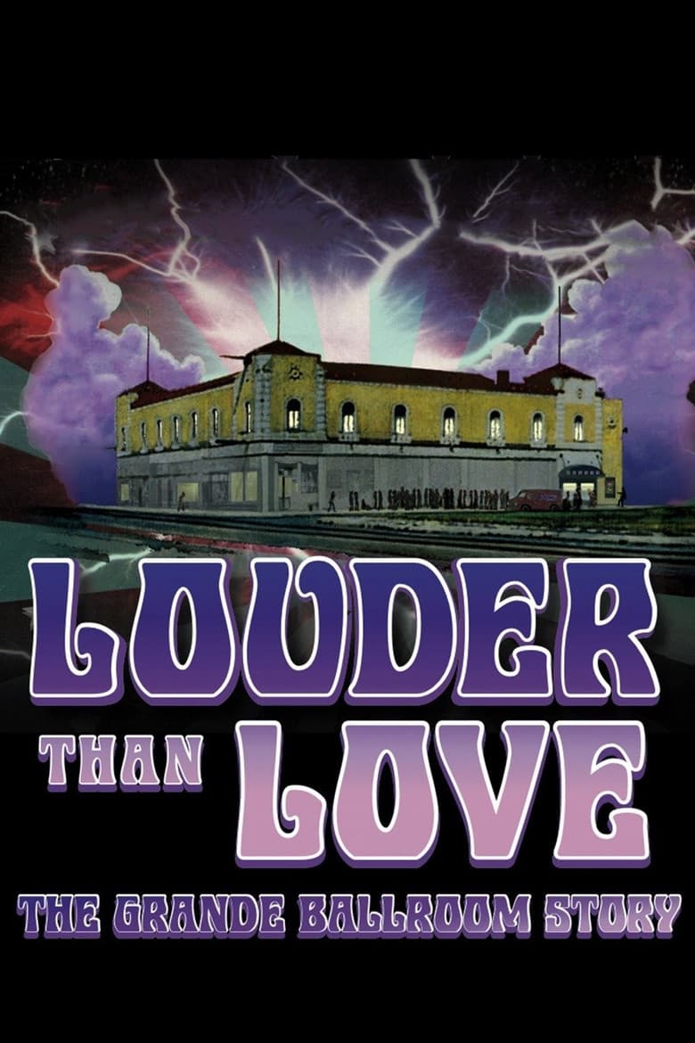 Louder Than Love: The Grande Ballroom Story