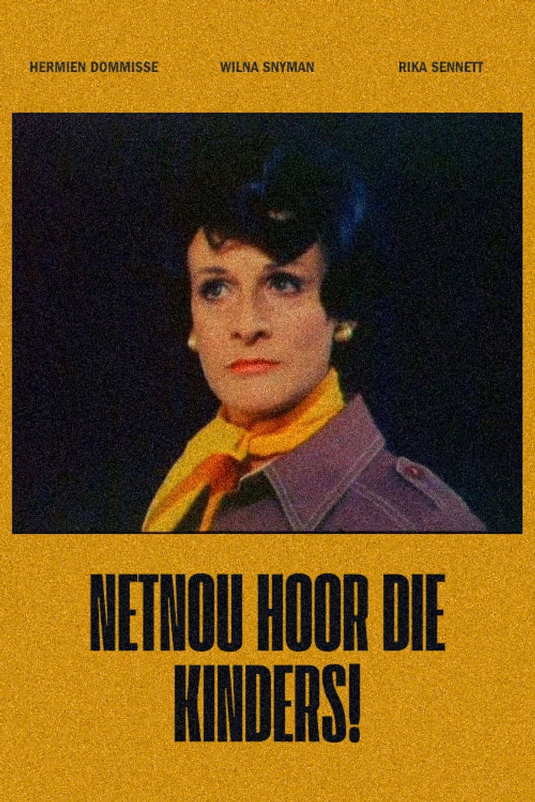 Netnou Hoor die Kinders!