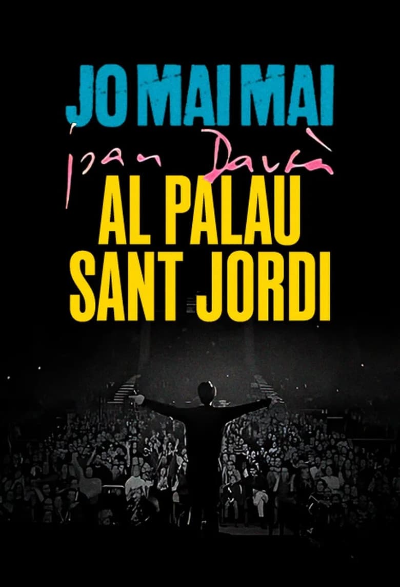 Jo mai mai al Palau Sant Jordi. La gran bogeria (Joan Dausà)