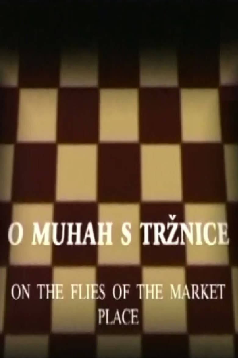 On the Flies of the Market Place