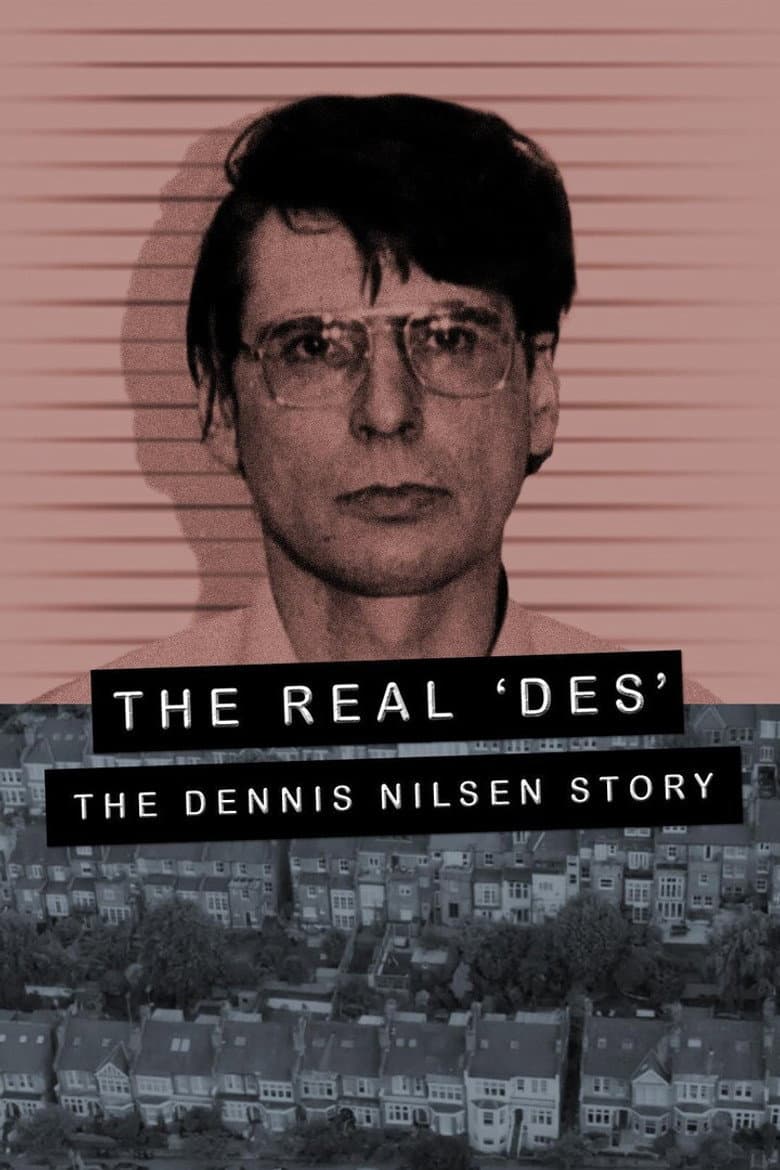 The Real Des: The Dennis Nilsen Story