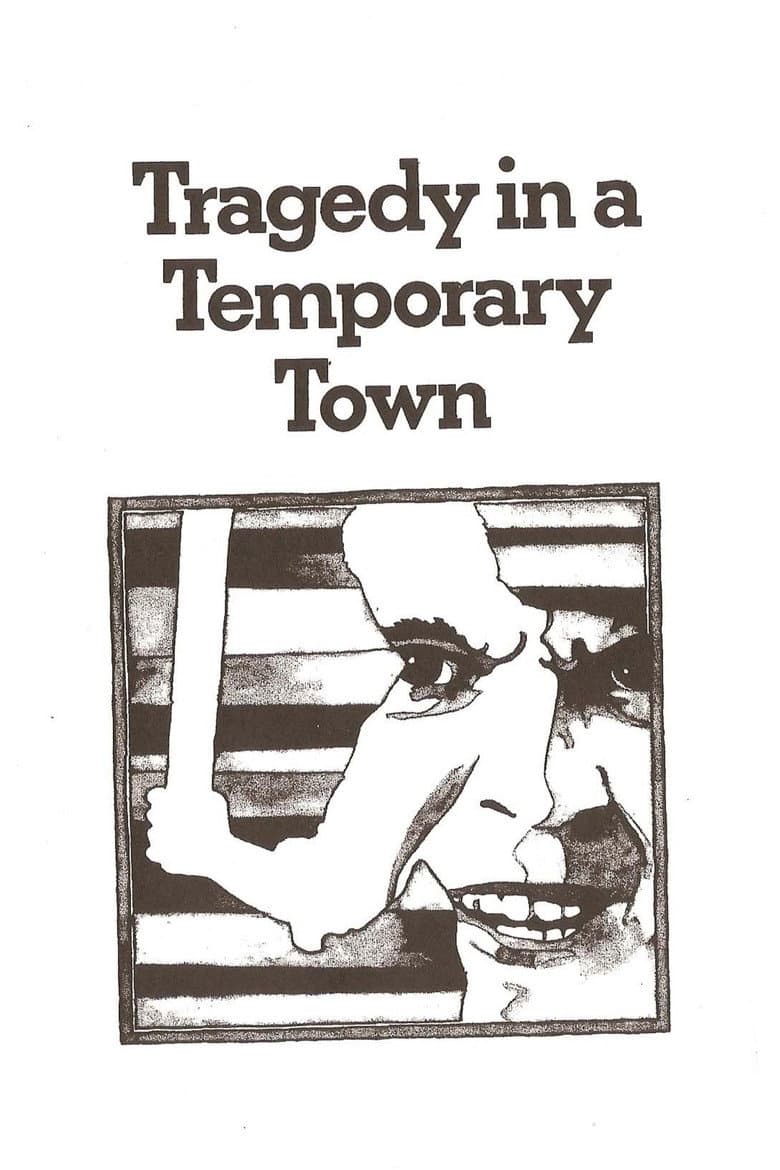 Tragedy in a Temporary Town