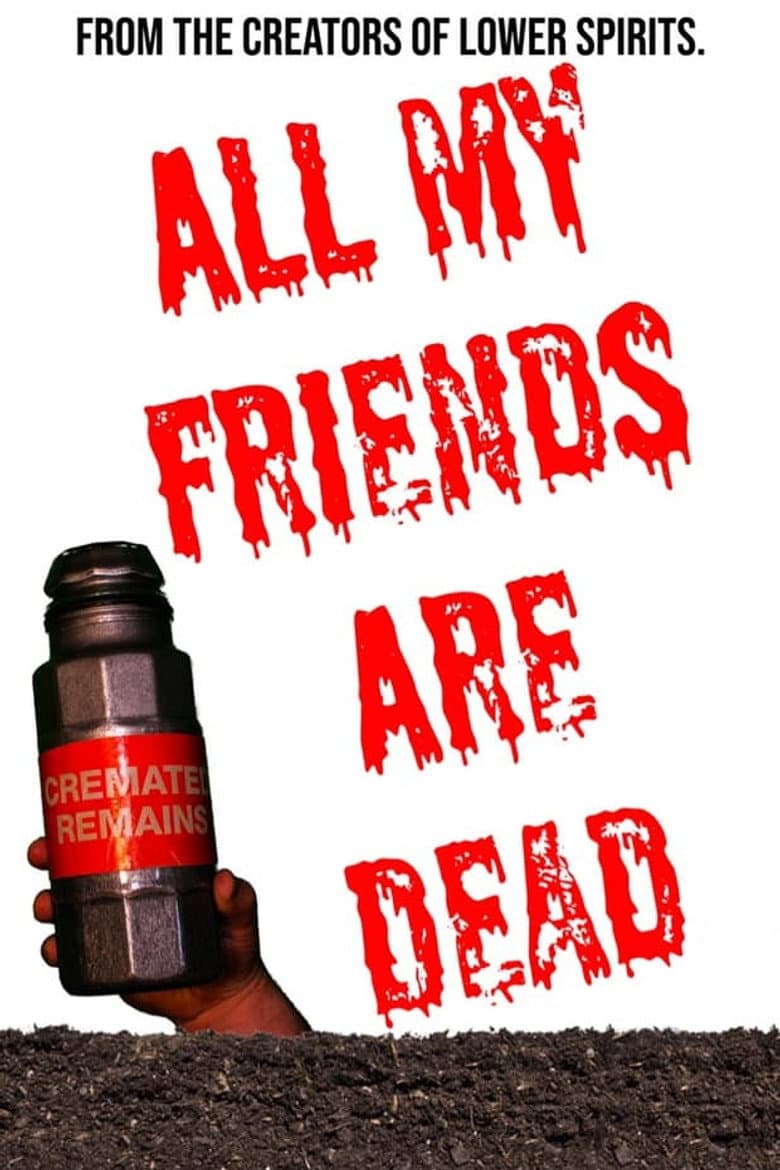 All My Friends Are Dead