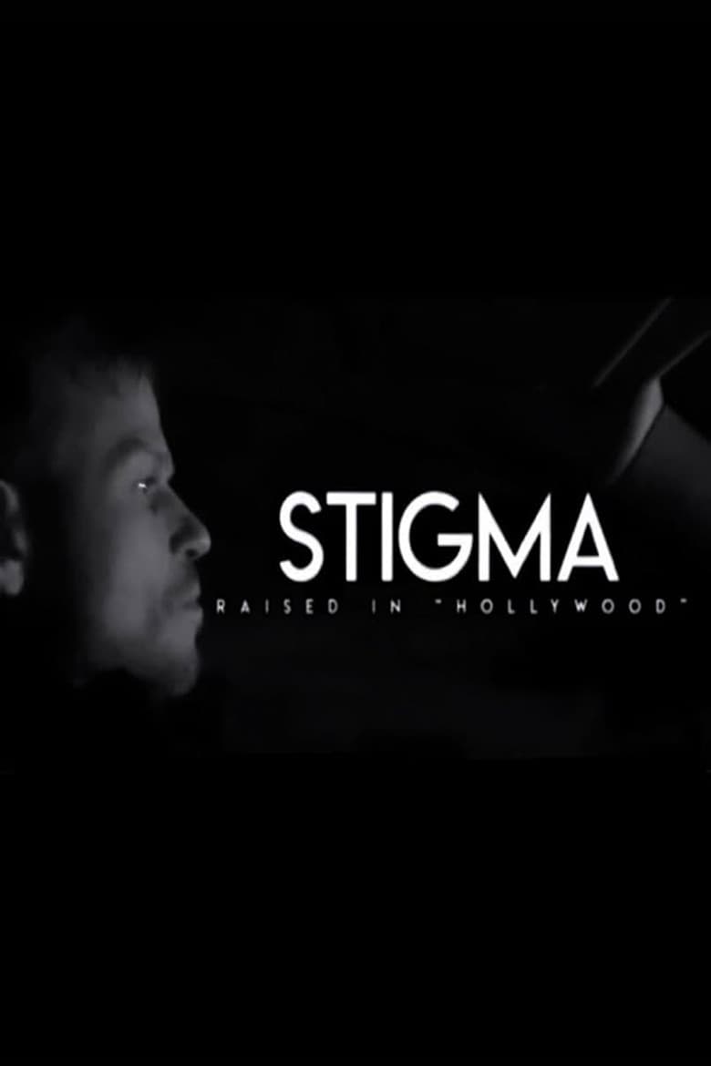 Stigma: Raised in Hollywood