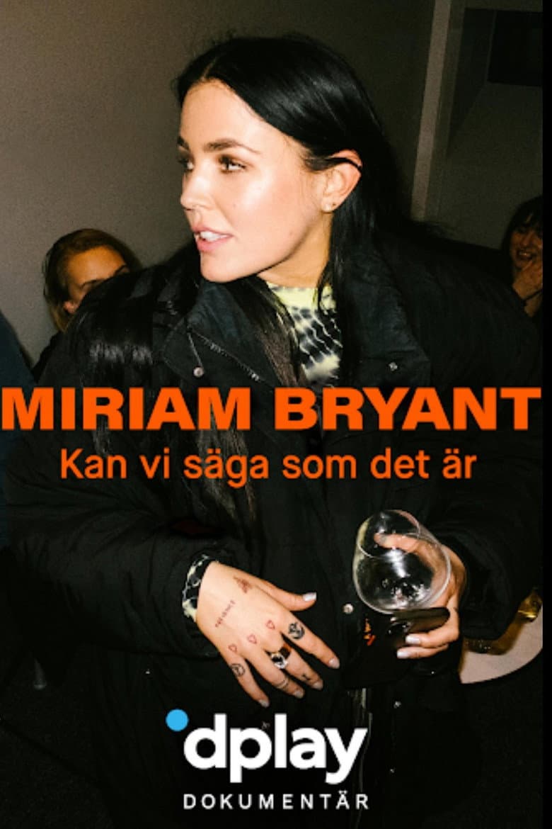 Miriam Bryant: Kan vi säga som det är