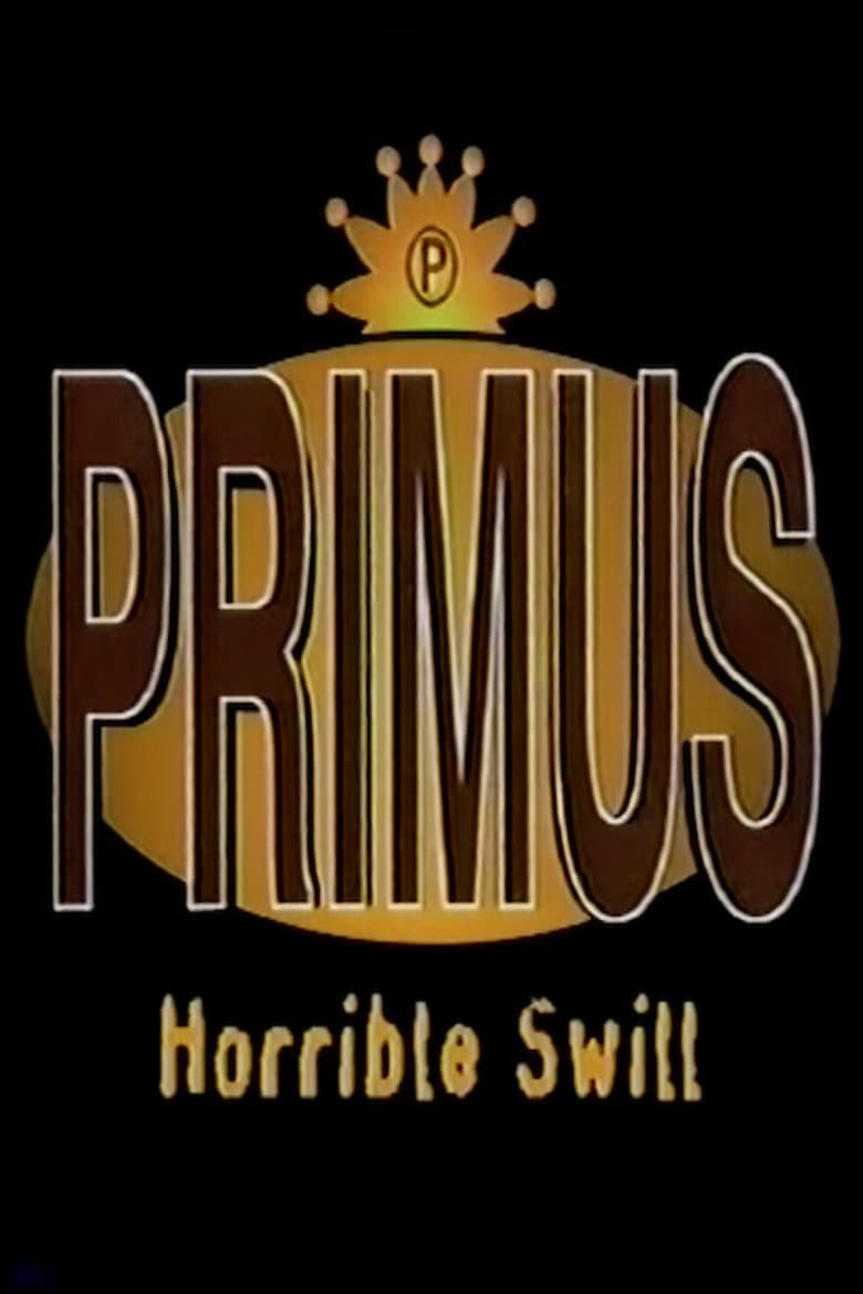 Primus - Horrible Swill