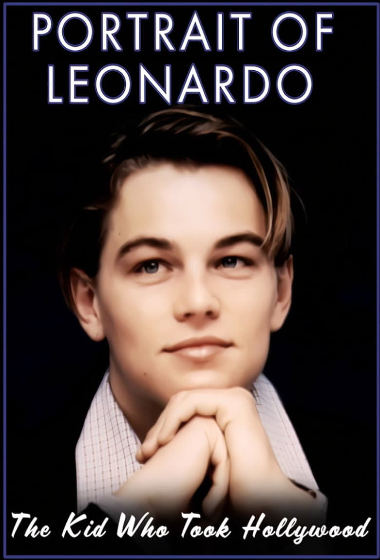 Portrait of Leonardo: The Kid Who Took Hollywood
