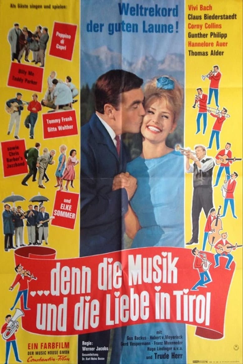 … denn die Musik und die Liebe in Tirol