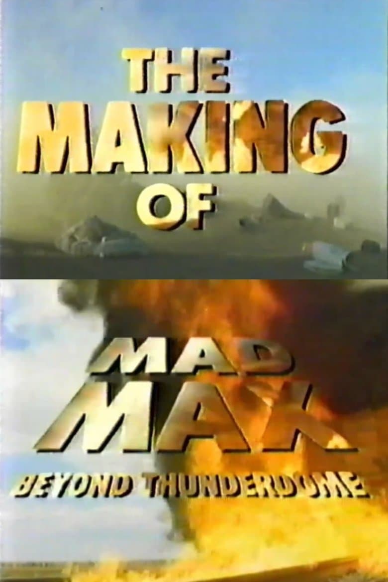 The Making of 'Mad Max Beyond Thunderdome'