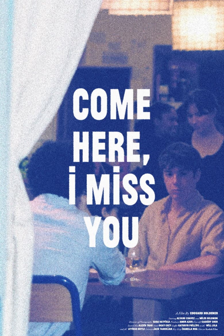 Come Here, I Miss You