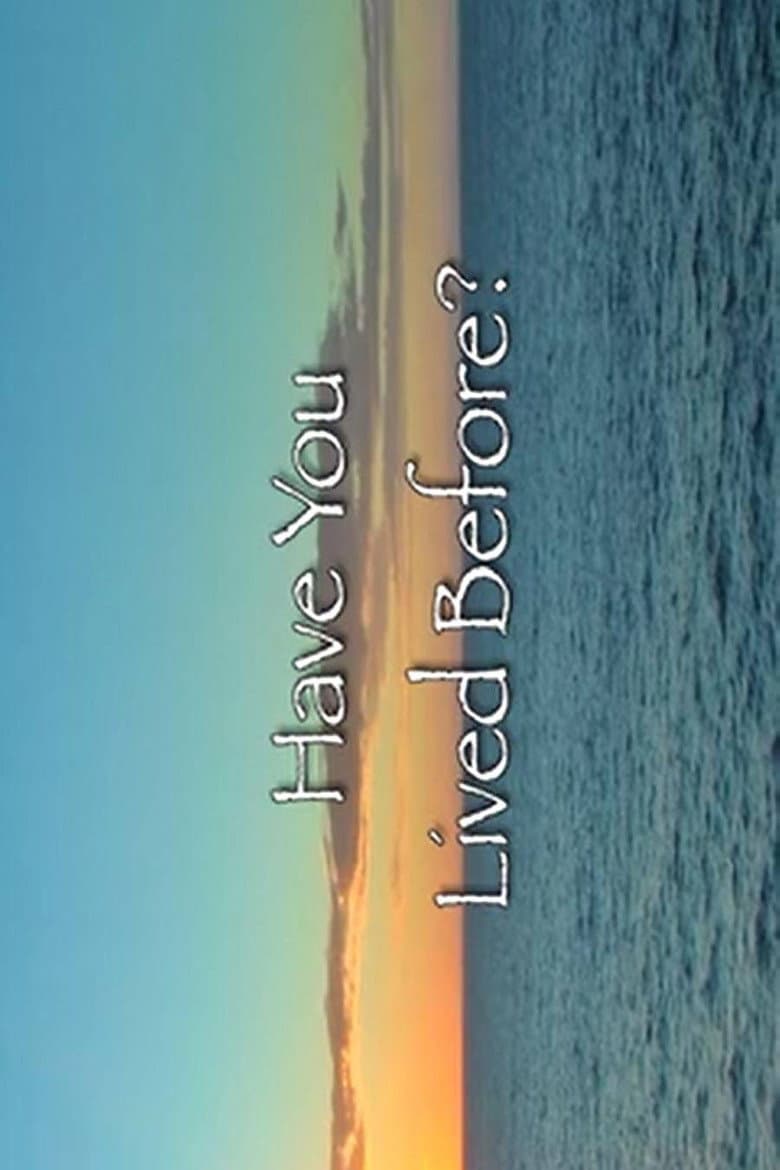 Have You Lived Before?