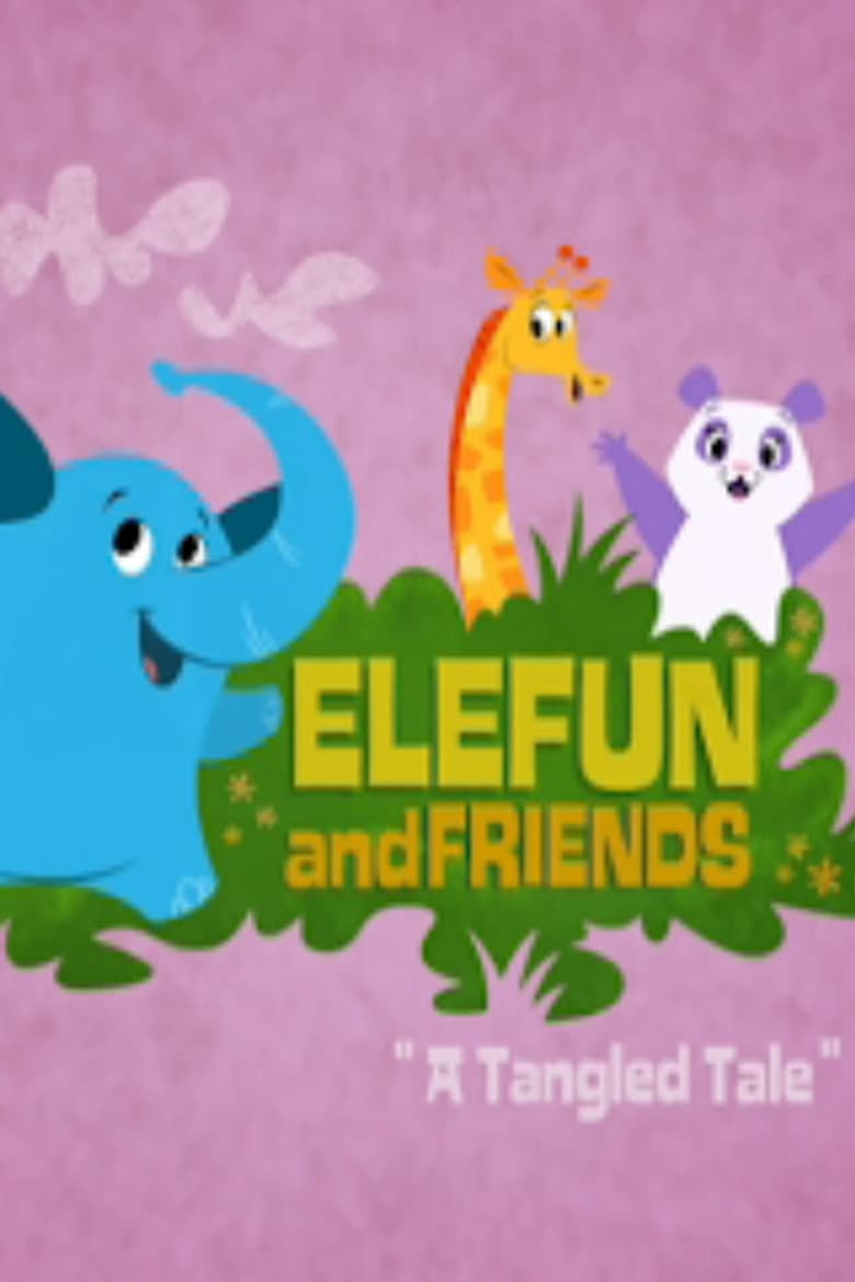 Elefun and Friends: A Tangled Tale
