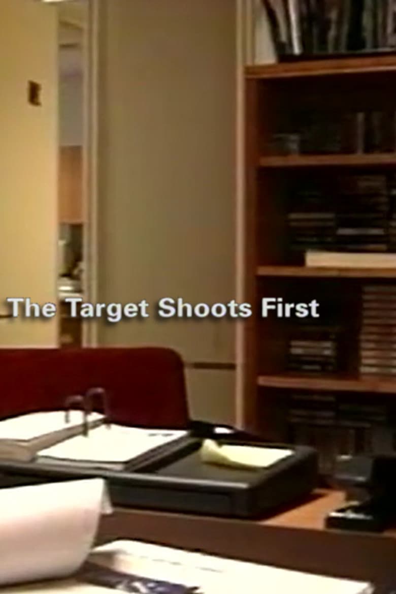 The Target Shoots First