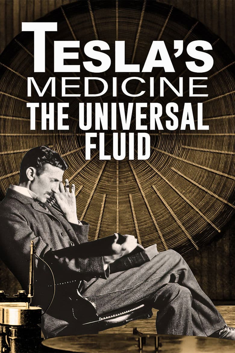 Tesla's Medicine - The Universal Fluid