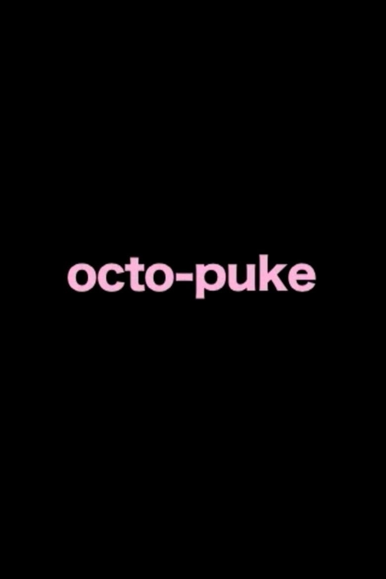 "octo puke"