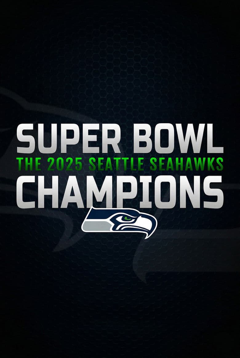 Super Bowl Champions: The 2025 Seattle Seahawks