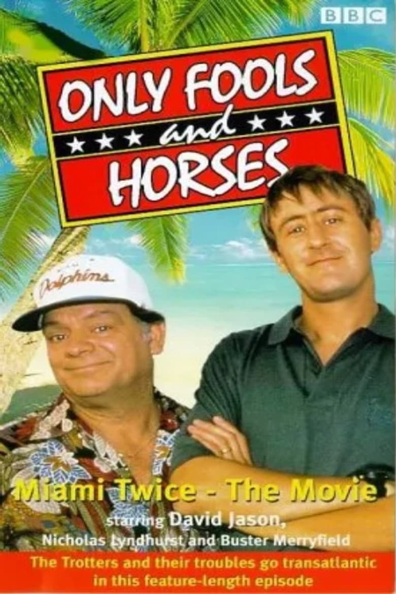 Only Fools & Horses - Miami Twice - The Movie