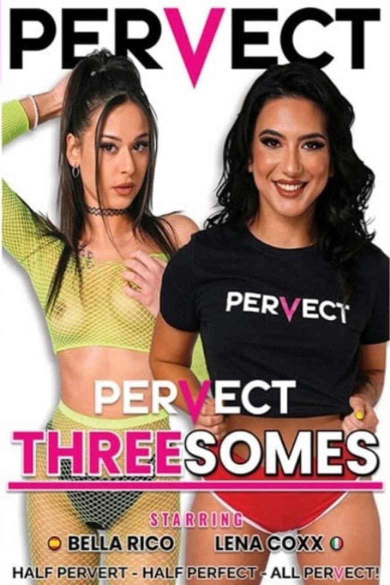 Pervect Threesomes