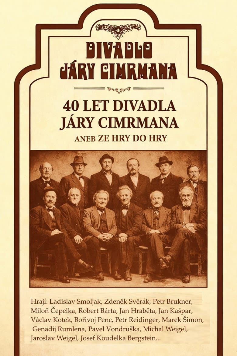 40 let Divadla Járy Cimrmana aneb Ze hry do hry