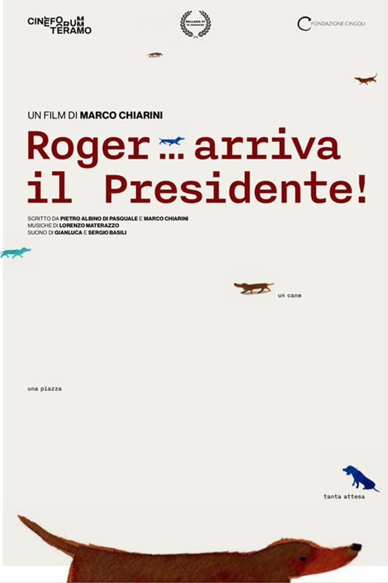 Roger... arriva il Presidente!