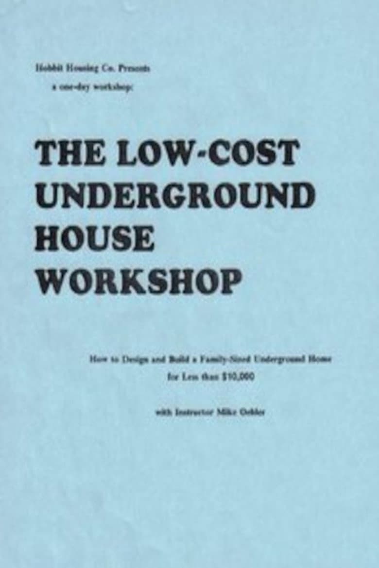 The Underground House Workshop and Survival Shelter Seminar