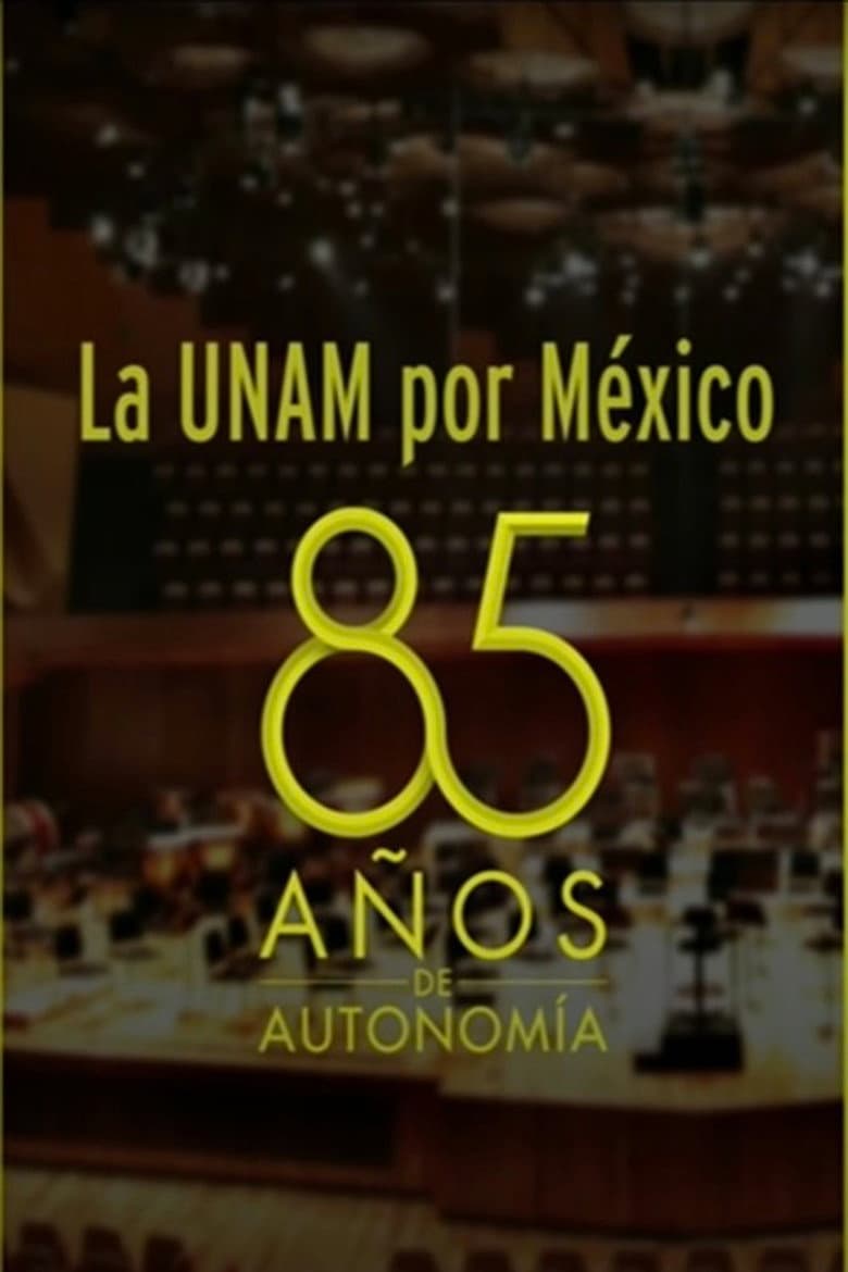 La UNAM por México: 85 Años de Autonomía Universitaria