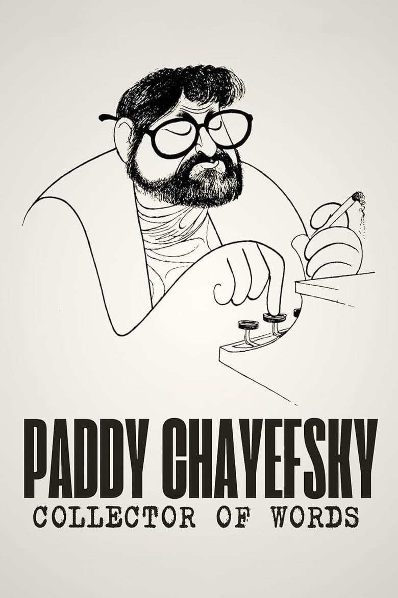 Paddy Chayefsky: Collector of Words