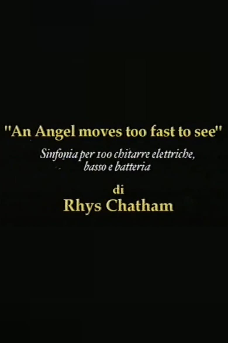 Rhys Chatham: An Angel Moves Too Fast To See