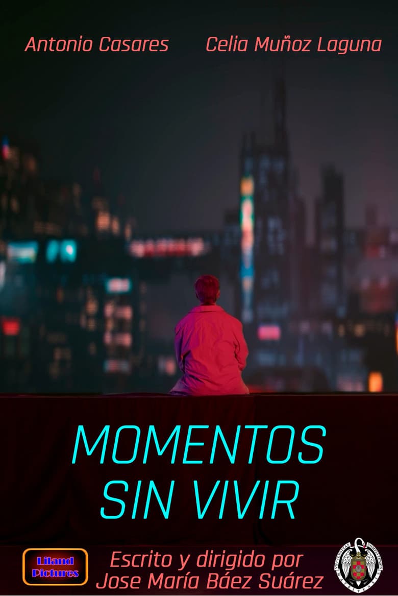 Moments never lived