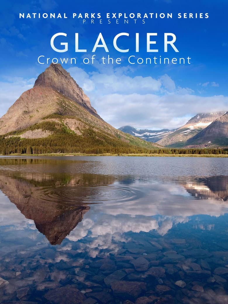 National Parks Exploration Series - Glacier Crown of the continent